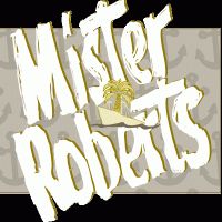 Omaha Community Playhouse Presents MISTER ROBERTS 4/16-5/9